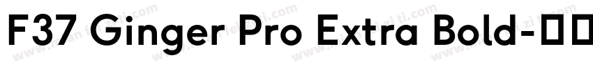 F37 Ginger Pro Extra Bold字体转换